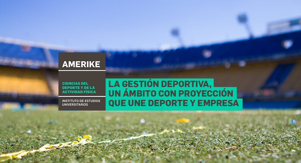 La gestión deportiva, un ámbito con proyección que une deporte y empresa