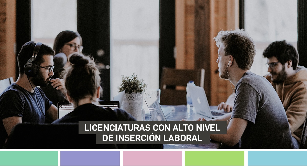 Licenciaturas con alto nivel de inserción laboral